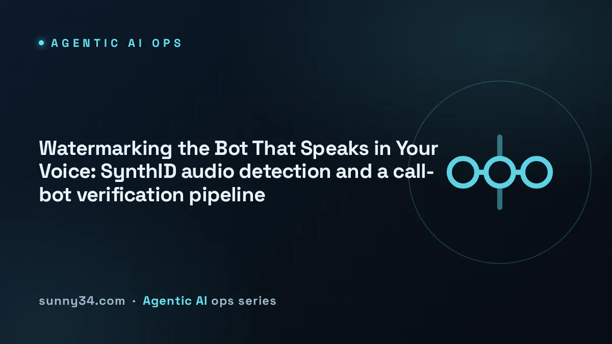 Watermarking the Bot That Speaks in Your Voice: SynthID audio detection and a call-bot verification pipeline thumbnail
