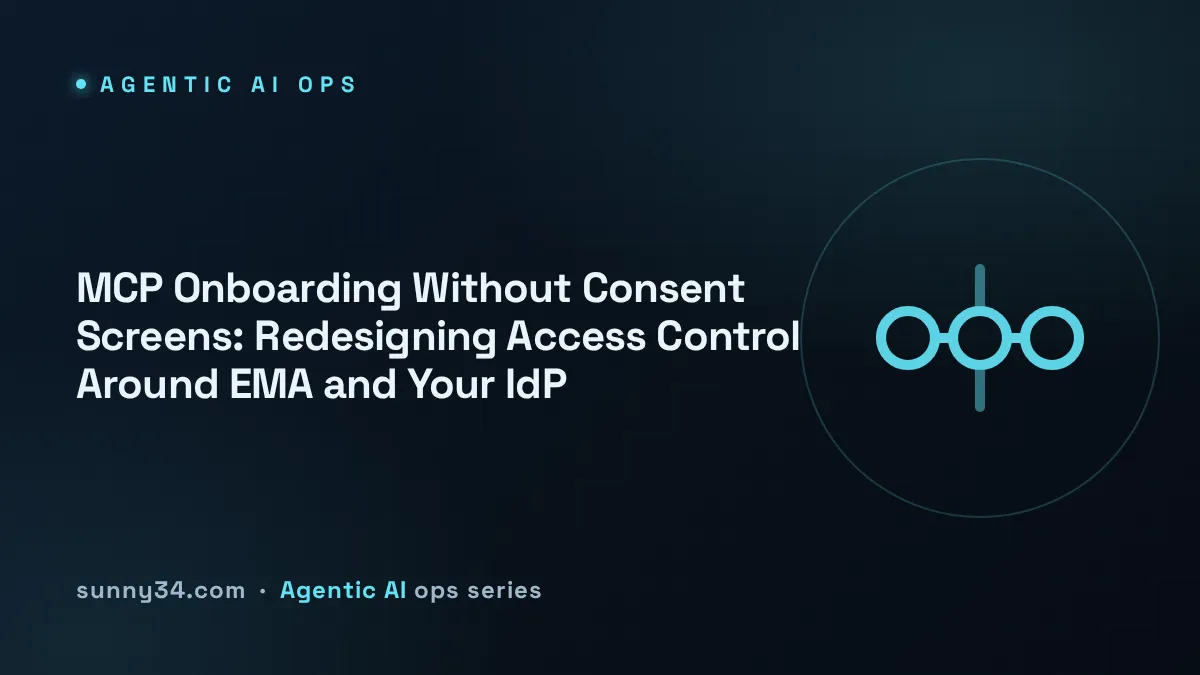 MCP Onboarding Without Consent Screens: EMA and IdP access control thumbnail
