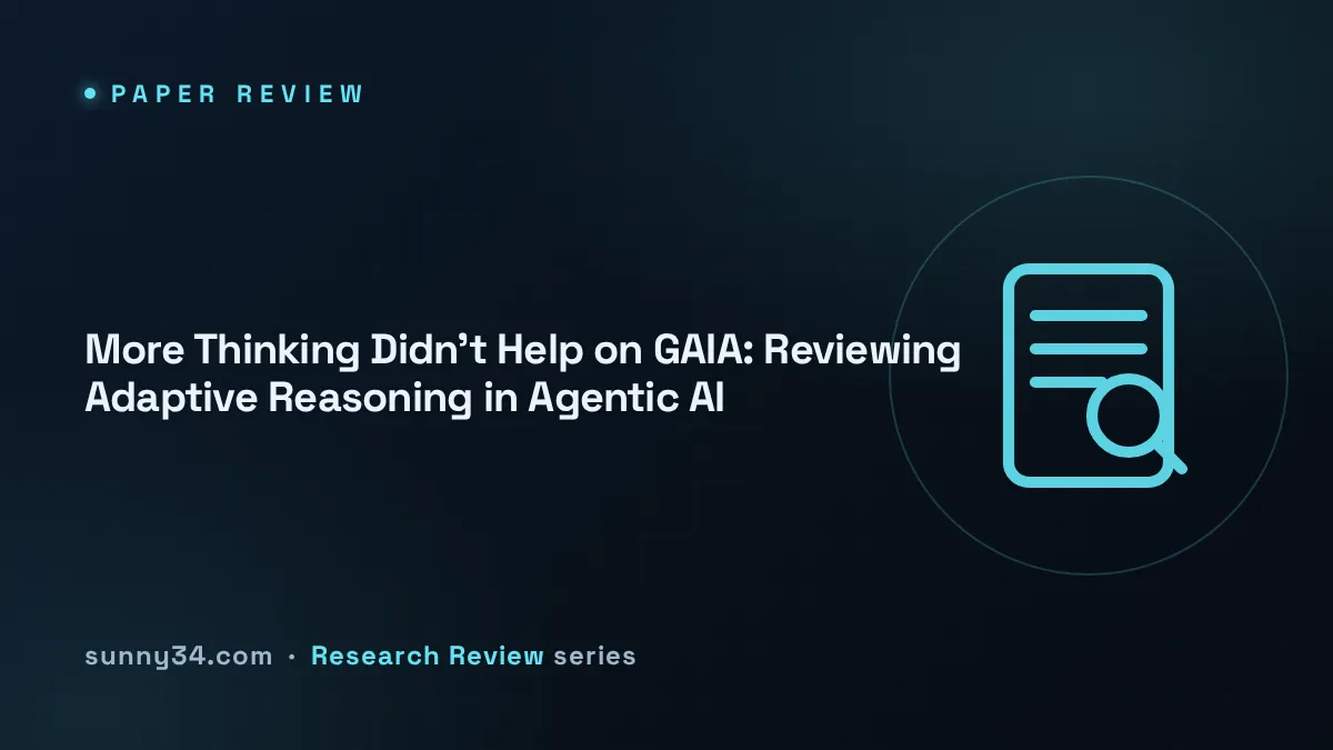 More Thinking Didn't Help on GAIA: Reviewing Adaptive Reasoning in Agentic AI thumbnail