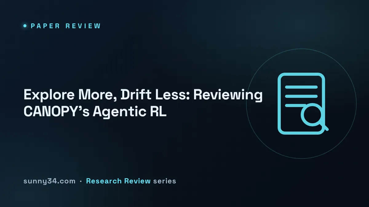 Explore More, Drift Less: Reviewing CANOPY's Agentic RL thumbnail