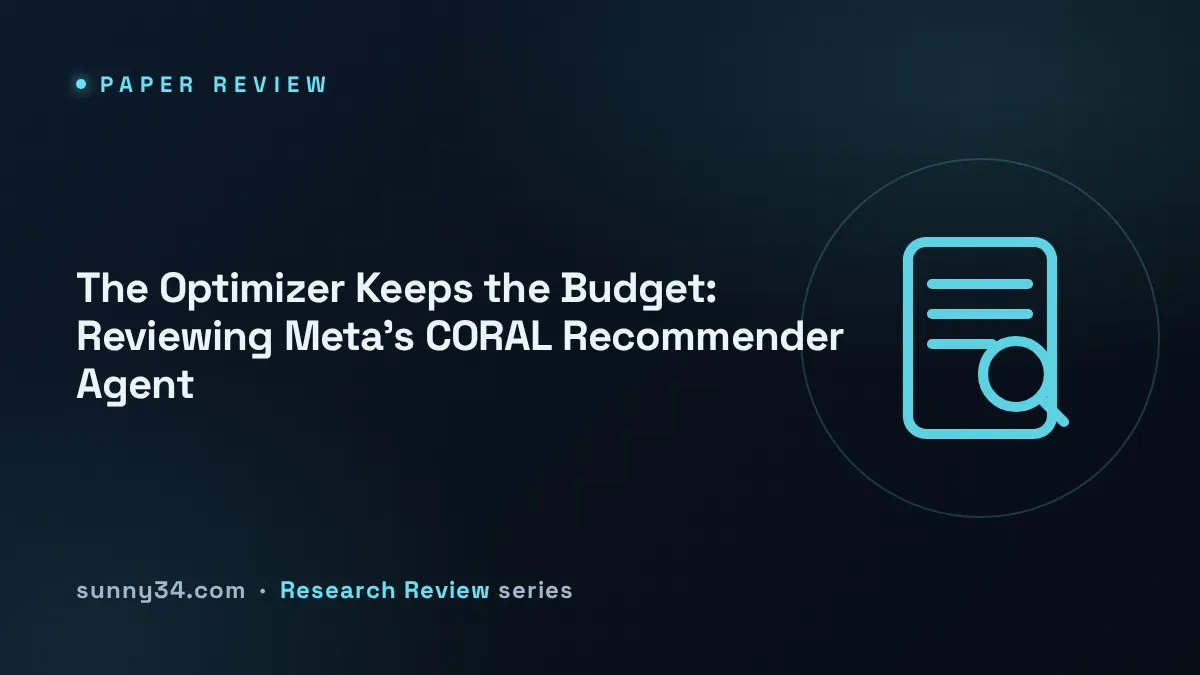 The Optimizer Keeps the Budget: Reviewing Meta's CORAL Recommender Agent thumbnail