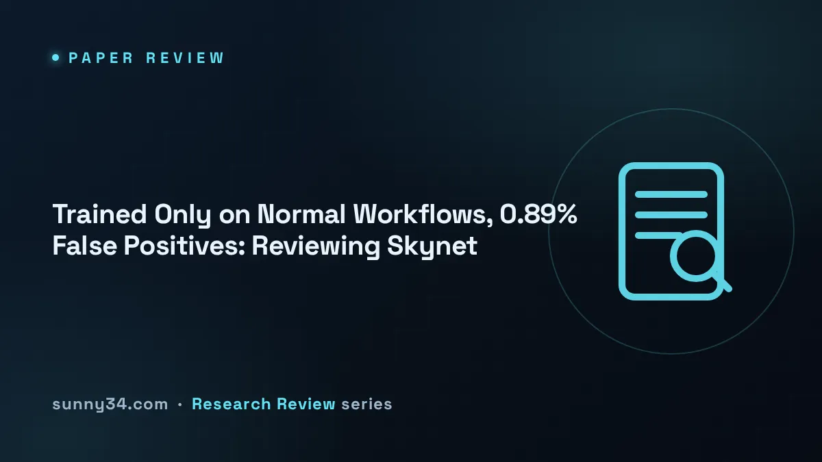 Trained Only on Normal Workflows, 0.89% False Positives: Reviewing Skynet thumbnail